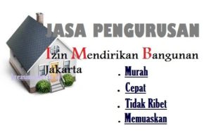 Jasa Pengurusan IMB (Izin Mendirikan Bangunan) Jakarta Terpercaya