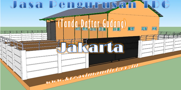 Jasa Pengurusan Izin TDG (Tanda Daftar Gudang) Murah