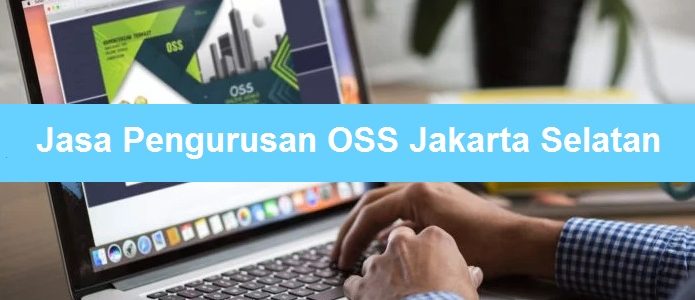 Jasa Pengurusan OSS Jakarta Selatan
