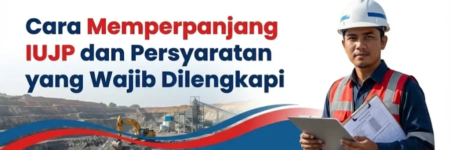 Cara Memperpanjang IUJP dan Persyaratan yang Wajib Dilengkapi